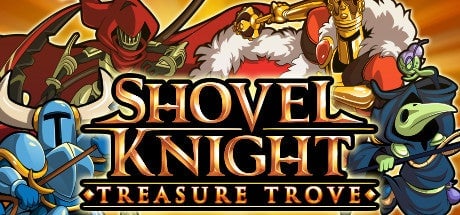 The Shovel Knight: Treasure Trove saga consists of:  • Shovel Knight: Shovel of Hope (June 26, 2014) • Shovel Knight: Plague of Shadows (September 17, 2015) • Shovel Knight: Specter of Torment (March 3, 2017) • Shovel Knight: King of Cards (December 10, 2019) • Shovel Knight: Showdown (December 10, 2019)