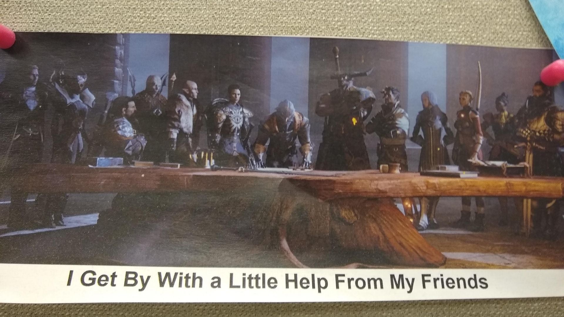 The picture when it was in my cubicle. I still have it and I still use it as a reminder.