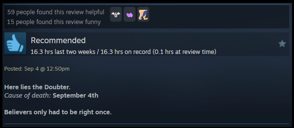 A review reads: " Here lies the Doubter.Cause of death: September 4th Believers only had to be right once."