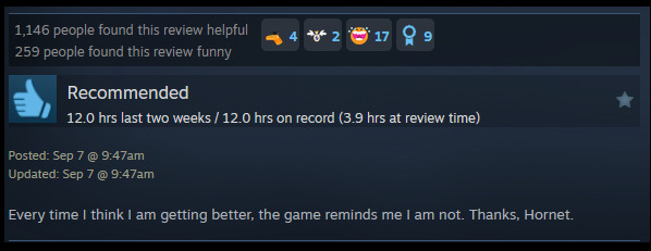 A review reads: " Every time I think I am getting better, the game reminds me I am not. Thanks, Hornet. "