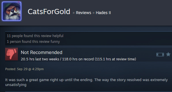 A Steam user review reads:" It was such a great game right up until the ending. The way the story resolved was extremely unsatisfying "