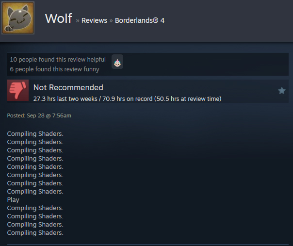 A Steam user review reads:"Compiling Shaders. Compiling Shaders. Compiling Shaders. Compiling Shaders. Compiling Shaders. Compiling Shaders. Compiling Shaders. Compiling Shaders. Play Compiling Shaders. Compiling Shaders. Compiling Shaders. Compiling Shaders. "
