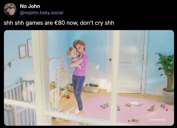 shh shh games are €80 now, don't cry shh