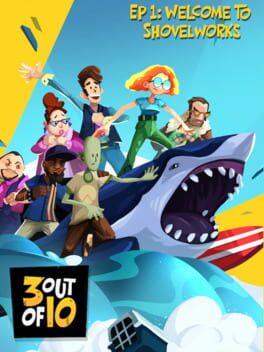 3 out of 10: Ep 1 – Welcome to Shovelworks