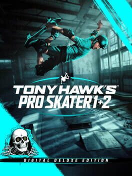 Tony Hawk’s Pro Skater 1+2: Digital Deluxe Edition