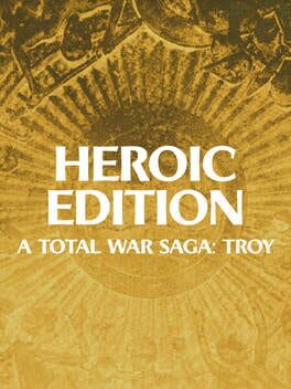 A Total War Saga: Troy – Heroic Edition