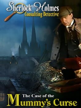 Sherlock Holmes Consulting Detective: The Case of the Mummy’s Curse