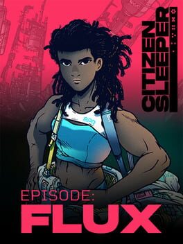 Citizen Sleeper: Episode – Flux