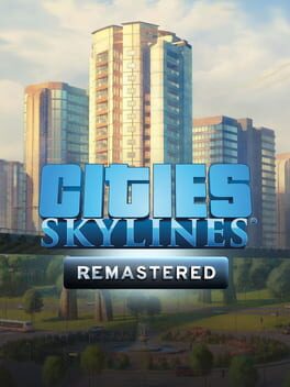 Cities: Skylines – Remastered