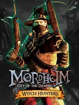 Mordheim: City of the Damned – Witch Hunters