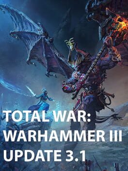 Total War: Warhammer III – Update 3.1