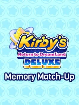 Kirby’s Return to Dream Land Deluxe Memory Match-Up