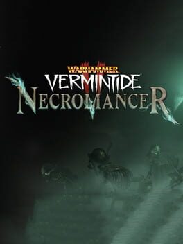 Warhammer: Vermintide 2 – Necromancer