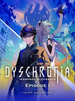 Dyschronia: Chronos Alternate – Episode I: False Awakening