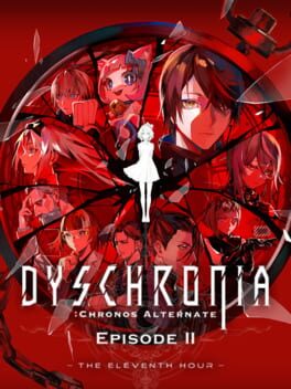 Dyschronia: Chronos Alternate – Episode II: The Eleventh Hour