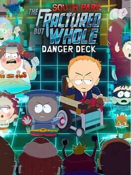 South Park: The Fractured But Whole – Danger Deck