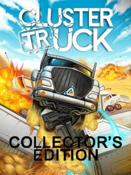 Clustertruck: Collector’s Edition