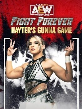 All Elite Wrestling: Fight Forever – Hayter’s Gunna Game