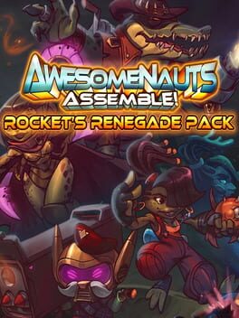 Rocket’s Renegades – Awesomenauts Assemble! Character Pack
