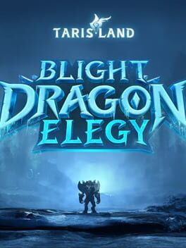 Tarisland: Season 1 – Blight Dragon Elegy