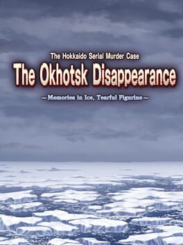 The Hokkaido Serial Murder Case: The Okhotsk Disappearance – Memories in Ice, Tearful Figurine