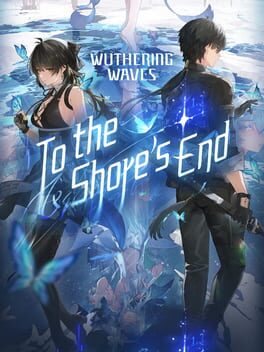 Wuthering Waves: To the Shore’s End