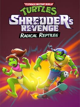 Teenage Mutant Ninja Turtles: Shredder’s Revenge – Radical Reptiles