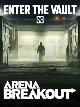 Arena Breakout: Season 3 – Enter the Vault