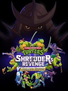Teenage Mutant Ninja Turtles: Shredder’s Revenge – Ultimate Edition