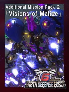 Earth Defense Force 6: Additional Mission Pack 2 – Visions of Malice