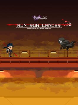 Run! Run! Lancer: Fate/Stay Night – Heaven’s Feel