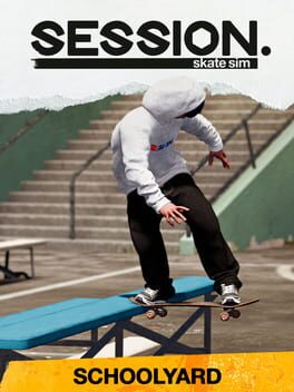 Session: Skate Sim – Schoolyard