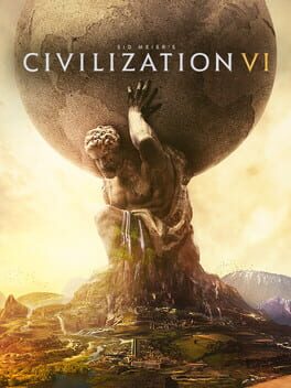 Sid Meier’s Civilization VI