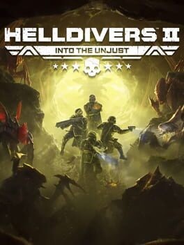 Helldivers 2: Into the Unjust
