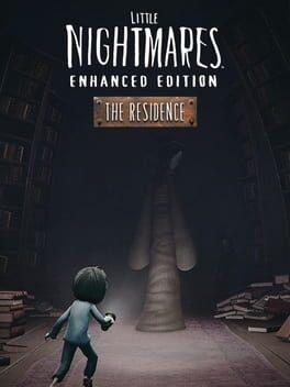 Little Nightmares: Enhanced Edition – The Residence