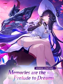 Honkai: Star Rail – Memories are the Prelude to Dreams