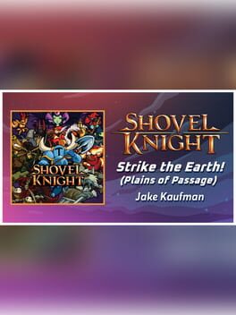 Rift of the NecroDancer: Shovel Knight – “Strike the Earth! (Plains of Passage)” – Jake Kaufman