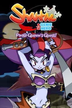 Shantae: Half-Genie Hero – Pirate Queen’s Quest