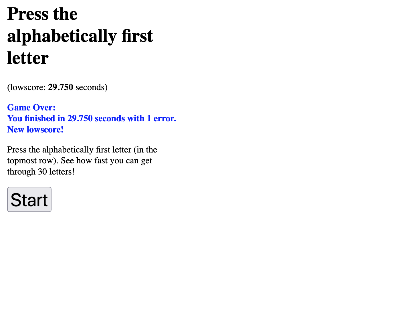 Press the alphabetically first letter